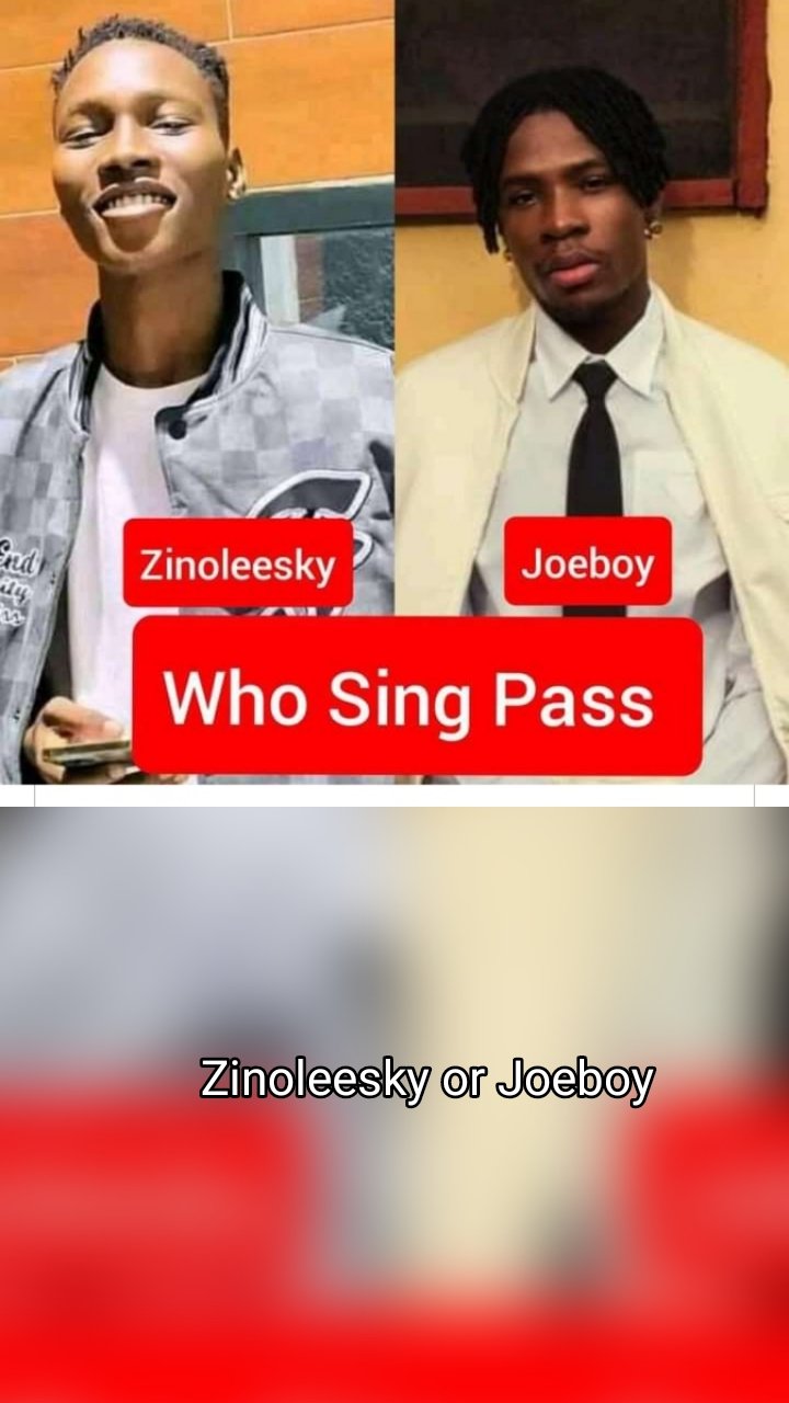 Zinoleesky or Joeboy